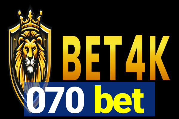 070 bet